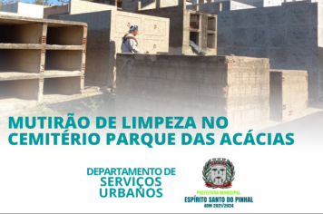 MUTIRÃO DE LIMPEZA NO CEMITÉRIO PARQUE DAS ACÁCIAS