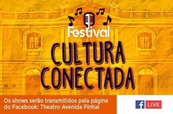 Prefeitura realiza Festival “Cultura Conectada” com transmissão de shows exclusivos pelo Facebook