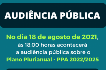 Audiência pública sobre o Plano Plurianual - PPA 2022/2025