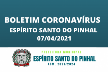 BOLETIM CORONAVÍRUS 07/04