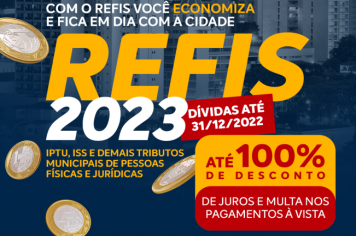 REFIS 2023 - A PARTIR DE 25/05 APROVEITE A OPORTUNIDADE DE QUITAR SEUS DÉBITOS COM A PREFEITURA MUNICIPAL