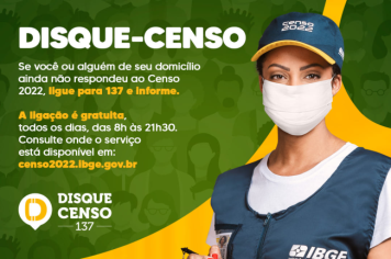 PRECISAMOS DA SUA AJUDA PARA A CONCLUSÃO DO CENSO DEMOGRÁFICO 2022