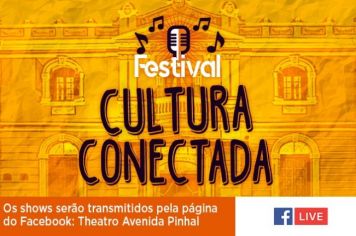 Prefeitura realiza Festival “Cultura Conectada” com novas transmissões exclusivas pelo Facebook