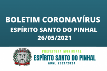 Boletim Coronavírus 26/05