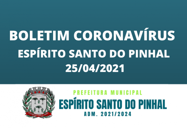 BOLETIM CORONAVÍRUS 25/04