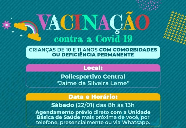 Neste sábado começa a vacinação das crianças de 10 e 11 anos com comorbidades ou deficiência permanente!