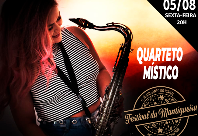 FESTIVAL DA MANTIQUEIRA  SHOW – DA VALSA AO CHORO. BANDA: QUARTETO MÍSTICO 