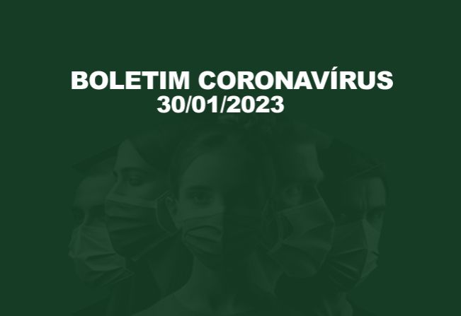 Boletim Coronavírus 30/01 - Segunda-feira