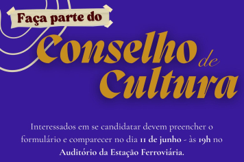 Faça parte do Conselho Municipal de Política Cultural