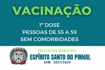 Neste sábado (12/06) acontece MUTIRÃO da vacinação para as pessoas SEM COMORBIDADES de 55/59 anos.