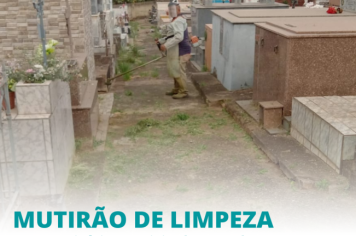 MUTIRÃO DE LIMPEZA DO CEMITÉRIO MUNICIPAL CENTRAL