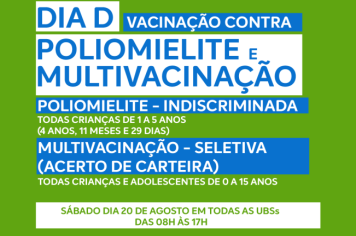 DIA 20 DE AGOSTO, DIA D! VACINAÇÃO CONTRA POLIOMIELITE E MULTIVACINAÇÃO