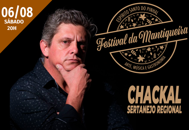 FESTIVAL DA MANTIQUEIRA  CHACKAL: SERTANEJO REGIONAL