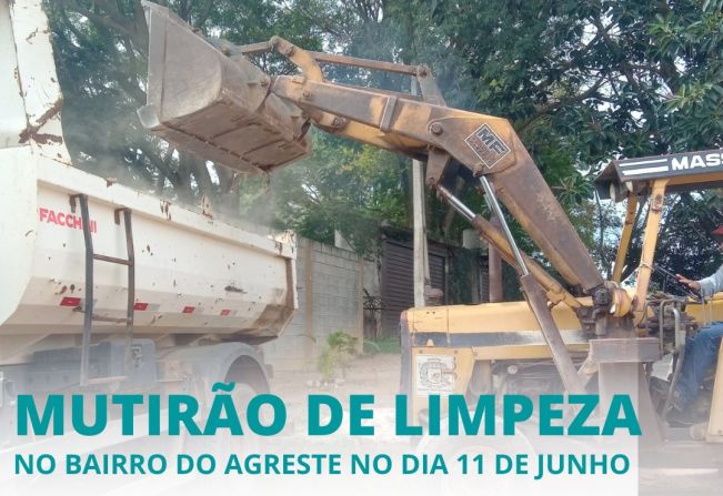MUTIRÃO DE LIMPEZA NO BAIRRO DO AGRESTE