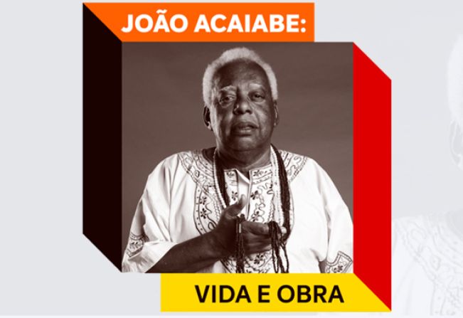 JOÃO ACAIABE: VIDA E OBRA