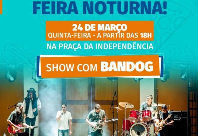 QUINTA-FEIRA (24) TEM FEIRA NOTURNA!