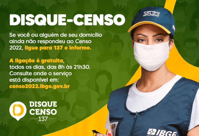 PRECISAMOS DA SUA AJUDA PARA A CONCLUSÃO DO CENSO DEMOGRÁFICO 2022